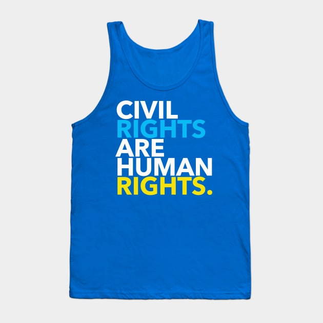 Civil Rights are Human Rights 5.2 Tank Top by skittlemypony